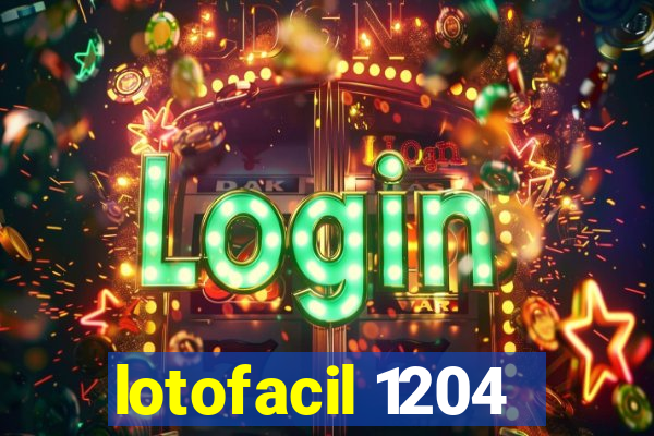 lotofacil 1204